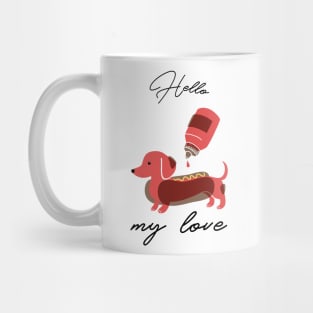 Hello my love Mug